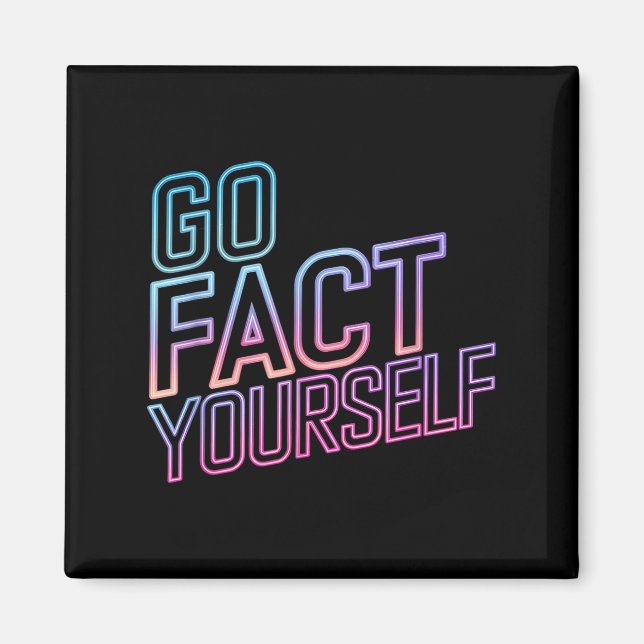 Kindly Go Fact Yourself Funny Cyber Vibes Slogan S Magnet (Front)