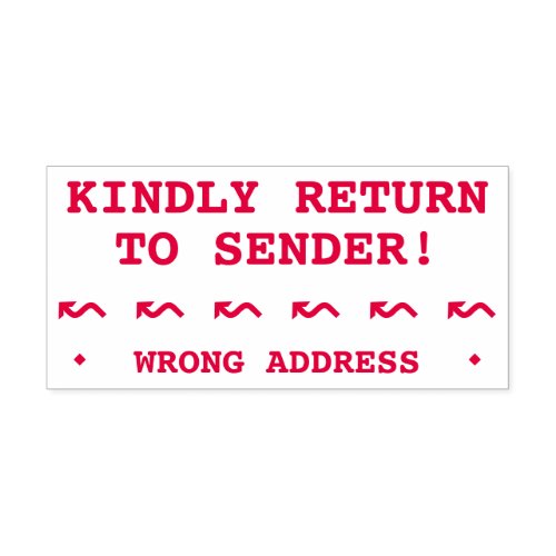 KINDLY RETURN TO SENDER WRONG ADDRESS SELF_INKING STAMP