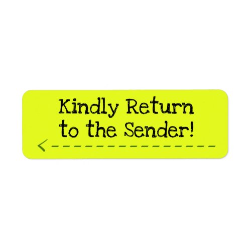Kindly Return to the Sender Label