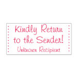 [ Thumbnail: "Kindly Return to The Sender!" "Unknown Recipient" Self-Inking Stamp ]