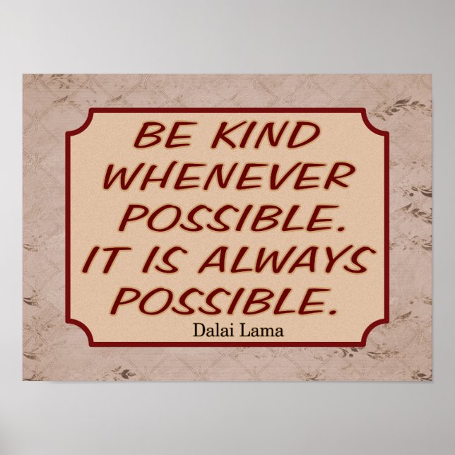 Kindness Always Possible - Dalaia Quote --Print Poster (Front)