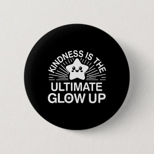 Kindness Anti Bullying Week Ultimate Glow Up Stick Button