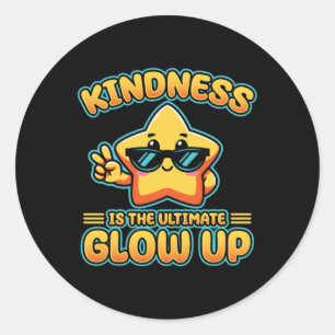 Kindness Anti Bullying Week Ultimate Glow Up Stick Classic Round Sticker