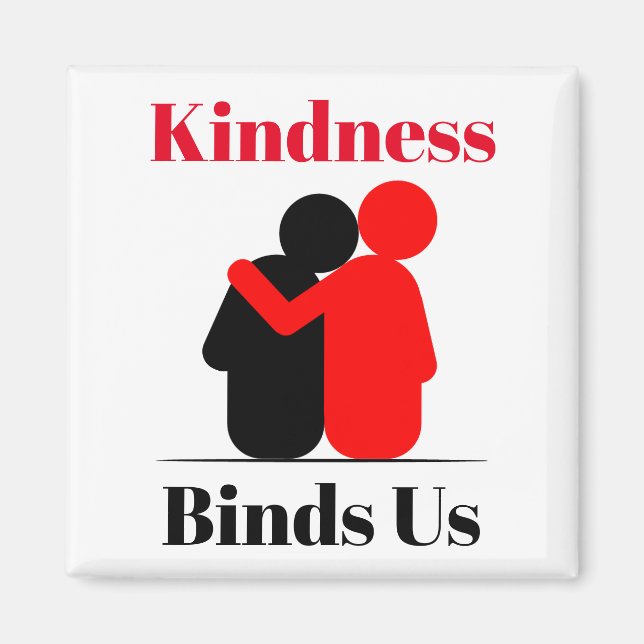 Kindness Binds Us Magnet (Front)