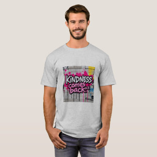 Kindness Comes Back | Heart-Touching Motivational T-Shirt