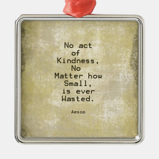 Kindness Compassion Quote Aesop Metal Ornament (Front)
