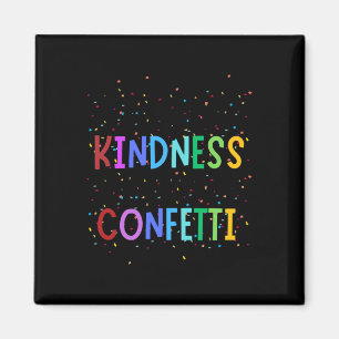 Kindness Confetti – Bright And Colorful Positive M Magnet