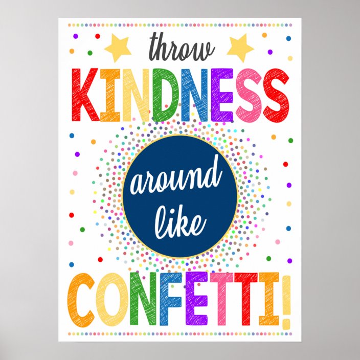 Kindness Confetti Classroom Poster | Zazzle.com