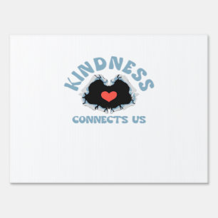 Kindness Connects Us Classic Style Sign