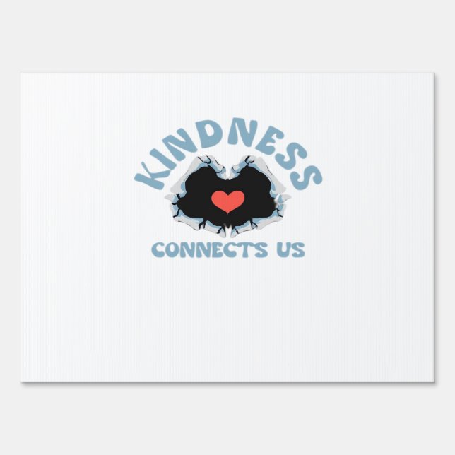 Kindness Connects Us Classic Style Sign (Front)
