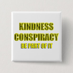 kindness conspiracy pinback button