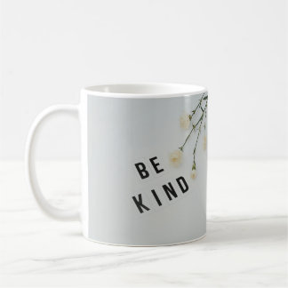 Kindness Cup: Make kindness a way of life Coffee Mug