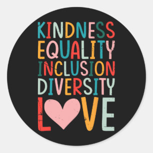 Kindness Equality Inclusion Diversity Love - Sped Classic Round Sticker