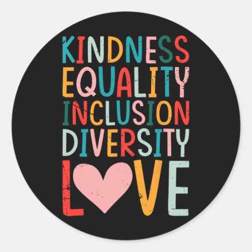 Kindness Equality Inclusion Diversity Love - Sped  Classic Round Sticker