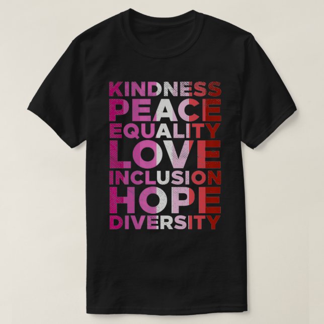 Kindness Equality Love LGBT Lesbian Flag Gay Pride T-Shirt (Design Front)