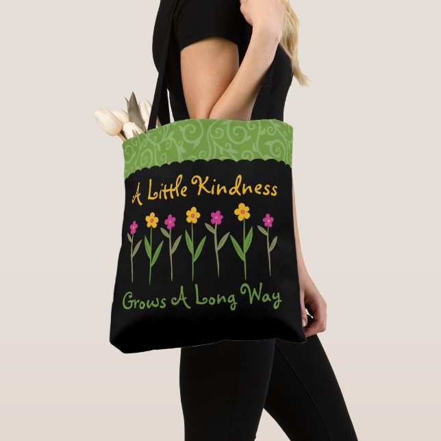 Kindness Grows Flowers Inspirational Tote Bag (Close Up)