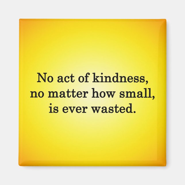 Kindness Grows Sweeter with Each Remembering Magnet (Front)