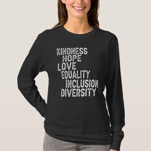 Kindness Hope Love Equality Black History Month T_Shirt