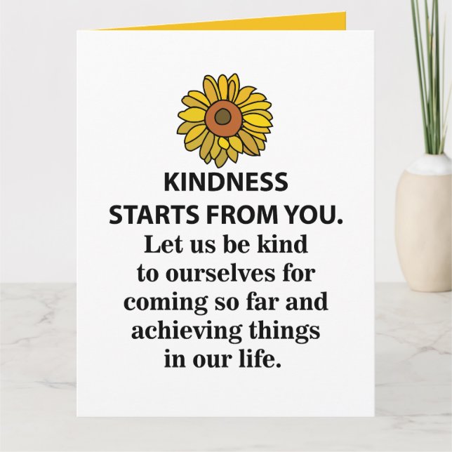 Kindness Inspirational Quote  Sunflower Kindness Card (Front)
