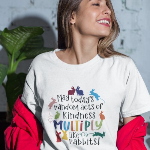 Kindness Inspirational Rabbit Quote White   T_Shirt