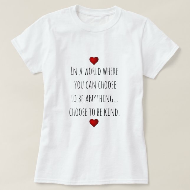 Kindness Inspirational Saying with Red Hearts T-Shirt (Design Front)