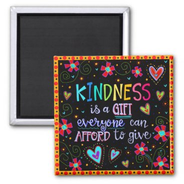 Kindness is a Gift Quote Inspirational Trendy Magnet