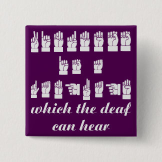 Kindness Is A Language Which The Deaf Can Hear 2 Button