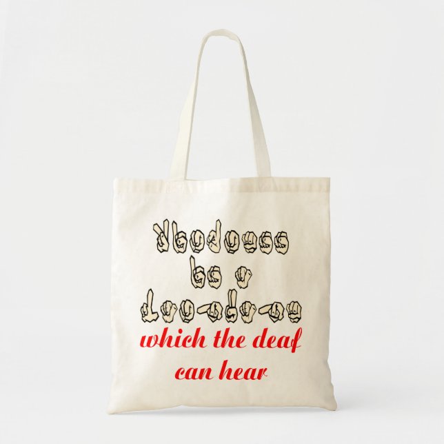 Kindness Is A Language Which The Deaf Can Hear Tote Bag (Front)