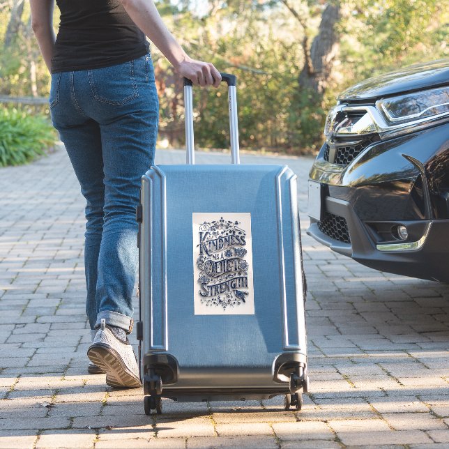 Kindness Is a Quiet Strength 3 Extra Large Sticker (Suitcase Insitu)