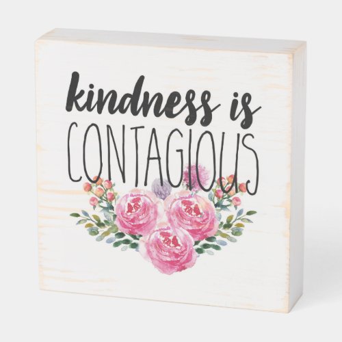 Kindness is Contagious Floral Wooden Box Sign