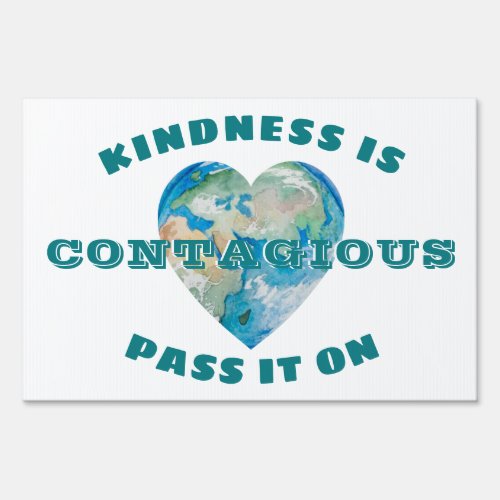 KINDNESS IS CONTAGIOUS Planet Earth Heart Green Sign