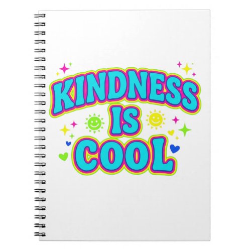 Kindness Is Cool Notebook