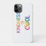 Kindness is Cool Rainbow Text Design iPhone 11 Pro Case