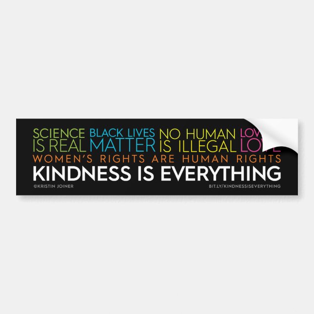 Kindness Is Everything Bumper Sticker (Front)