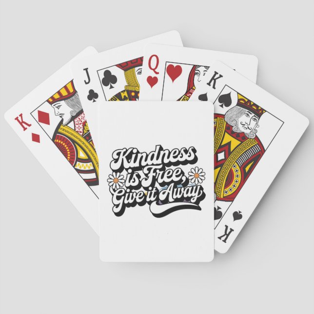 "Kindness is Free, Give it Away" Poker Cards (Back)