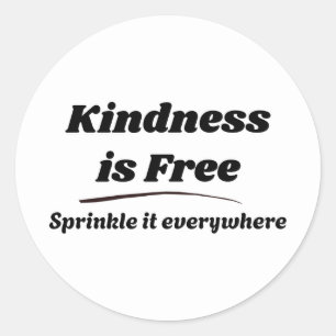 Kindness Is Free Sprinkle It Everywhere Black Typo Classic Round Sticker