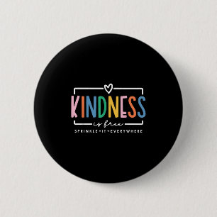 Kindness Is Free Sprinkle It Everywhere Positive Q Button