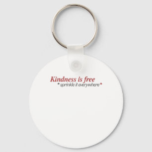 Kindness Is Free Sprinkle It Everywhere Sticker Keychain