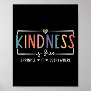Kindness Is Free Sprinkle It Everywhere T-shirt.pn Poster