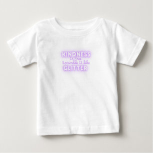 Kindness Is Free Sprinkle It Like Glitter Baby T-Shirt
