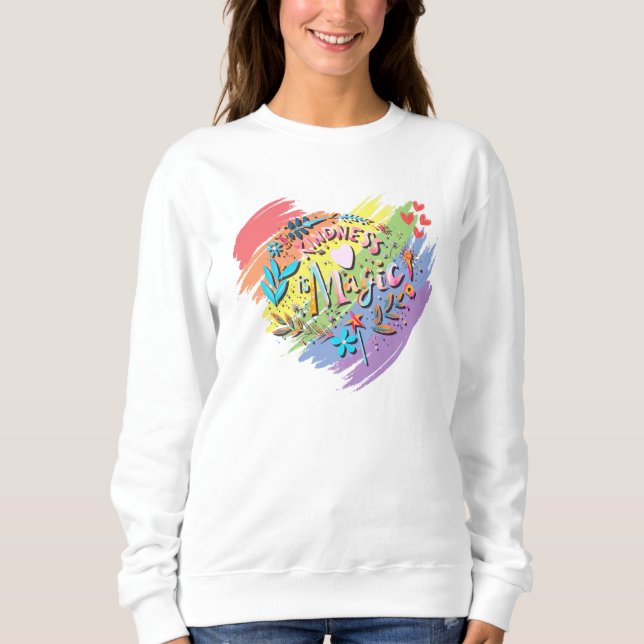 Kindness is Magic (1) Sweatshirt (Front)