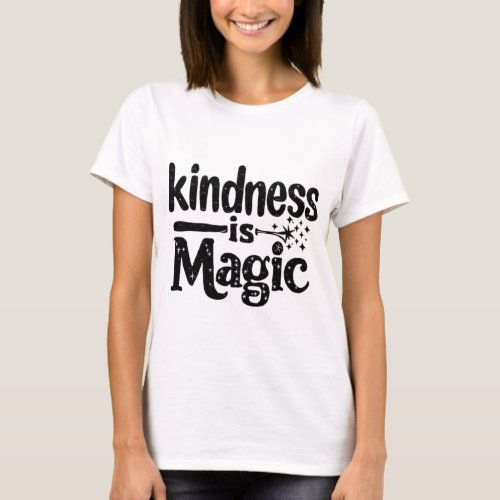 Kindness Is Magic Text Design T_Shirt