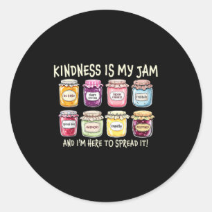 Kindness Is My Jam And I'm Here To Spread It Insra Classic Round Sticker
