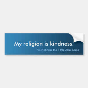 "Kindness is my Religion" Bumper Sticker