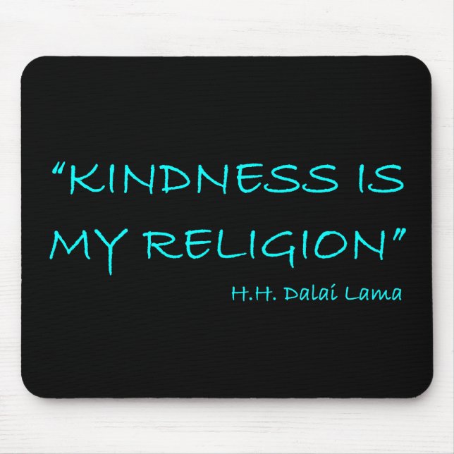 'Kindness Is My Religion' Mouse Pad (Front)