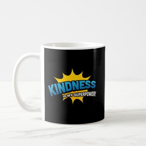 Kindness Is My Superpower Comic Book Style Coffee Mug