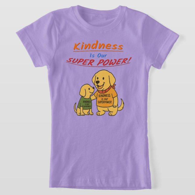 “Kindness Is Our SuperPower” Buddy T‑Shirt T-Shirt (Laydown)