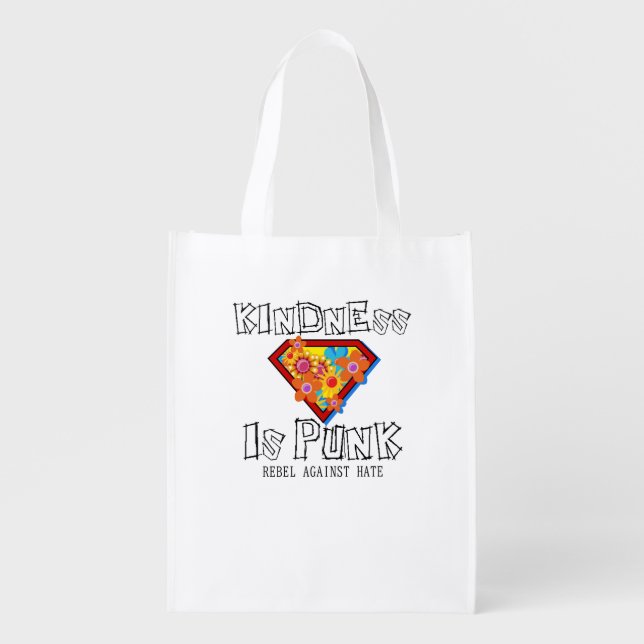 Kindness Is Punk - Rebel Against Hate Grocery Bag (Front)
