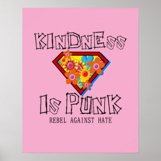 Kindness Is Punk - Rebel Against Hate Poster