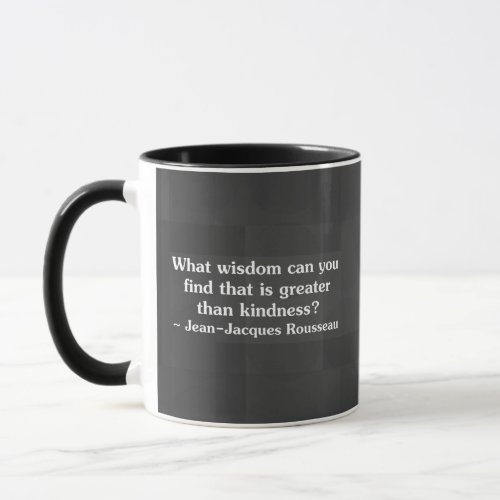 Kindness is the greatest wisdom 2 mug